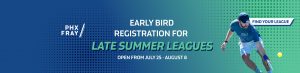 Late Summer Leagues Early Bird Registration