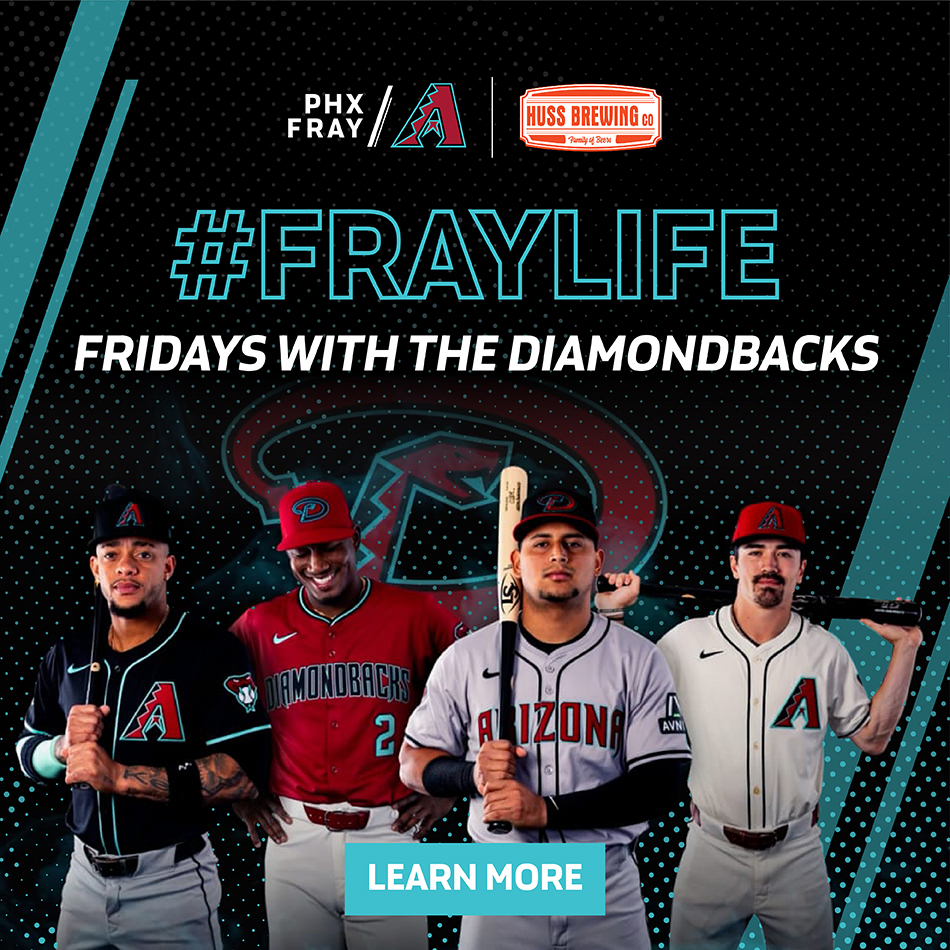 #FrayLife Fridays with the Diamondbacks