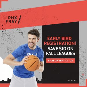 PHX Fray fall early bird registration