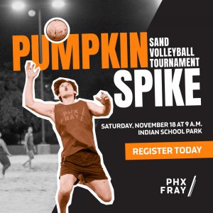 PHX Fray Pumpkin Spike Sand Volleyball Tournament