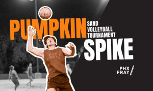 PHX Fray Pumpkin Spike Sand Volleyball Tournament
